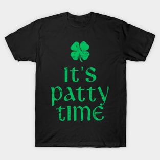 It's Patty Time St. Patrick's Day T-Shirt